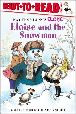 Eloise and the Snowman: Ready-To-Read Level 1 by Thompson, Kay