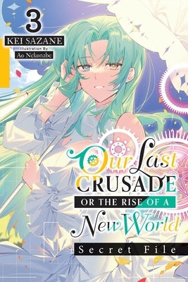 Paperback of "Our Last Crusade or the Rise of a New World" Secret File Vol. 3 light novel by Yen On, featuring a detailed cover design.