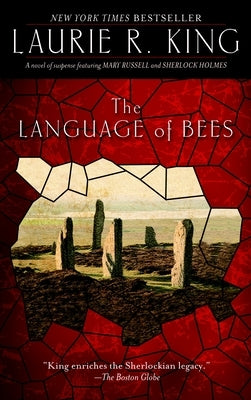 The Language of Bees: A Novel of Suspense Featuring Mary Russell and Sherlock Holmes by King, Laurie R.