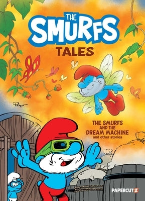 The Smurfs Tales Vol. 13: The Smurfs and the Dream Machine and Other Stories by Peyo