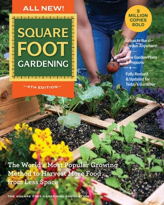 All New! Square Foot Gardening, 4th Edition: The World's Most Popular Growing Method to Harvest More Food from Less Space - Urban to Rural-Garden Anyw Paperback Cool Springs Press