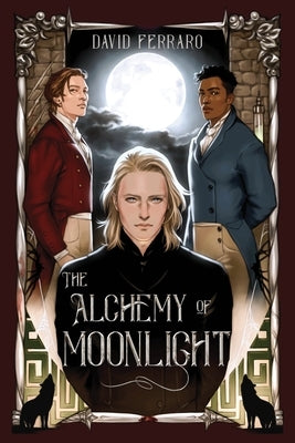 The Alchemy of Moonlight by Ferraro, David
