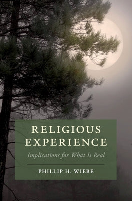 Religious Experience by Wiebe, Phillip H.