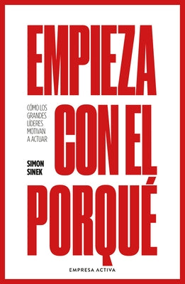 Empieza Con El Porqu? by Sinek, Simon