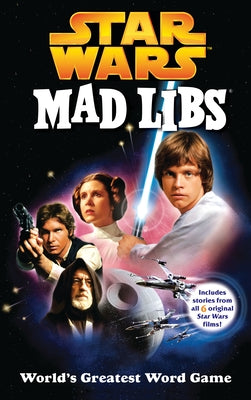 Star Wars Mad Libs: Includes Stories from All 6 Original Star Wars Films! Paperback Mad Libs