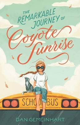 The Remarkable Journey of Coyote Sunrise Paperback Square Fish