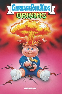 Garbage Pail Kids: Origins Hc by Goldberg, Adam F.