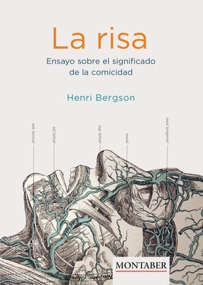 La risa. Ensayo sobre el significado de la comicidad by Bergson, Henri