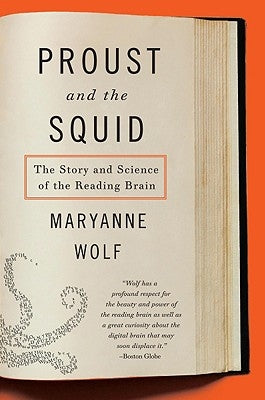 Proust and the Squid: The Story and Science of the Reading Brain Paperback Harper Perennial