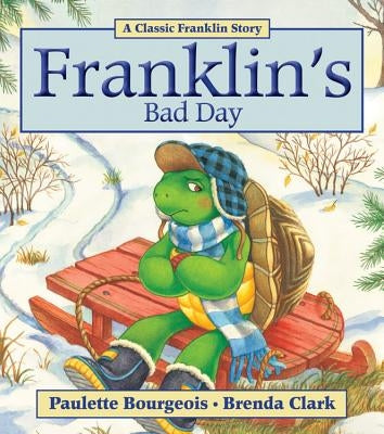Cover of "Franklin's Bad Day" paperback book by Kids Can Press, featuring Franklin the turtle with a worried expression.