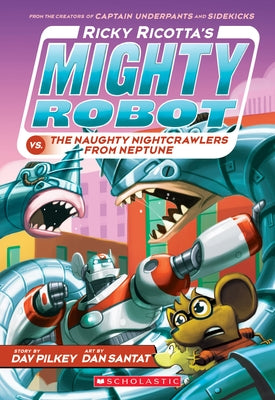 Paperback of Ricky Ricotta's Mighty Robot vs. the Naughty Nightcrawlers from Neptune, a Scholastic Inc. kids' adventure book.