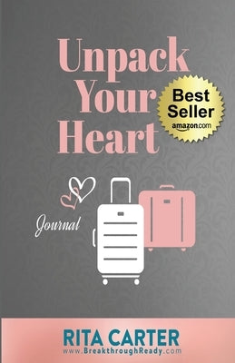 Unpack Your Heart Journal by Carter, Rita