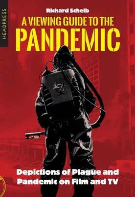 A Viewing Guide to the Pandemic by Scheib, Richard