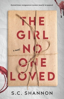 The Girl No One Loved by Shannon, S. C.