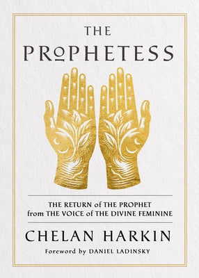 Paperback copy of "The Prophetess: The Return of the Prophet" by Hay House LLC, featuring the book cover with divine feminine artwork.