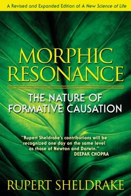 Paperback of Morphic Resonance: The Nature of Formative Causation by Park Street Press, featuring the book cover with title and design.