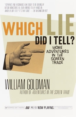 Which Lie Did I Tell?: More Adventures in the Screen Trade Paperback Vintage