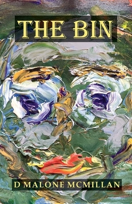 The Bin by McMillan, D. Malone
