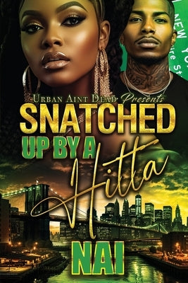 Snatched Up By A Hitta by Nai