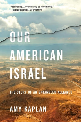 Paperback book titled "Our American Israel: The Story of an Entangled Alliance" by Harvard University Press with a cover image.
