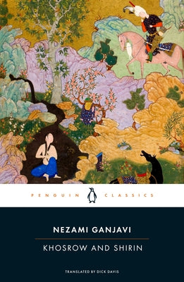 Khosrow and Shirin Paperback Penguin Classics