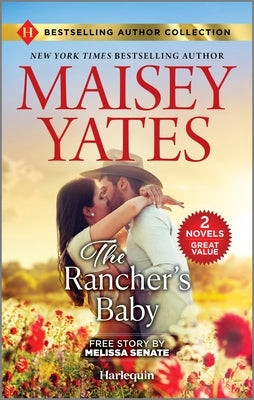 The Rancher's Baby & One Night with the Maverick: Two Heartfelt Cowboy Romances by Yates, Maisey