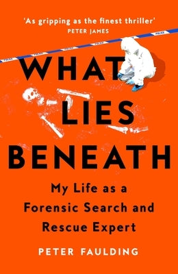 Paperback of "What Lies Beneath" by Pan Publishing featuring a cover image with a forensic search and rescue expert in a natural setting.