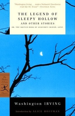 The Legend of Sleepy Hollow and Other Stories: Or, the Sketch Book of Geoffrey Crayon, Gent. by Irving, Washington
