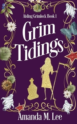 Grim Tidings by Lee, Amanda M.