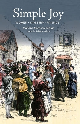 Simple Joy: Women, Ministry, Friends by Pedigo, Marlene Morison