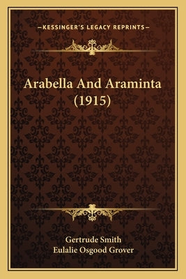 Arabella And Araminta (1915) Paperback Kessinger Publishing