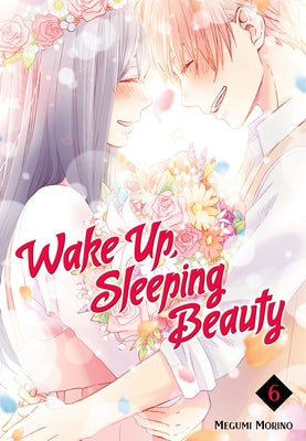 Wake Up, Sleeping Beauty 6 by Morino, Megumi