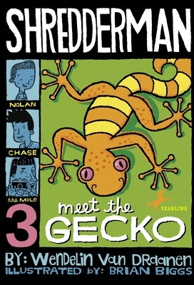 Shredderman: Meet the Gecko by Van Draanen, Wendelin
