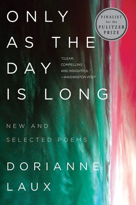 Only as the Day Is Long: New and Selected Poems Paperback W. W. Norton & Company