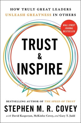 Trust and Inspire: How Truly Great Leaders Unleash Greatness in Others Paperback Simon & Schuster