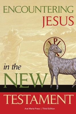 Paperback book titled "Encountering Jesus in the New Testament" by Ave Maria Press, featuring a cover image with religious artwork.