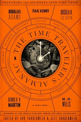 The Time Traveler's Almanac: A Time Travel Anthology Paperback Tordotcom