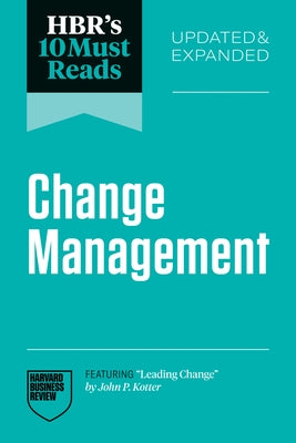 Paperback of HBR's 10 Must Reads on Change Management by Harvard Business Review Press, featuring John P. Kotter's Leading Change.