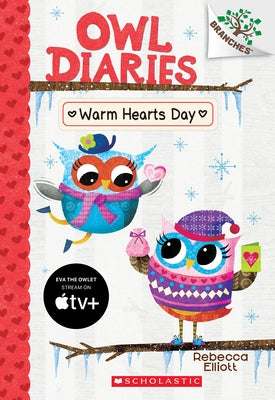 Warm Hearts Day: A Branches Book (Owl Diaries #5): Volume 5 Paperback Scholastic Inc.