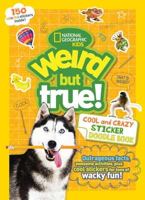 National Geographic Kids Weird But True! Sticker Doodle Book, paperback with colorful pages and fun stickers for kids.