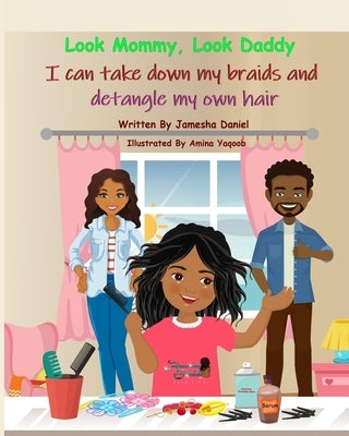 Paperback book titled "Look Mommy, Look Daddy I Can Take Down My Braids and Detangle My Own Hair" by Independently Published, cover image.
