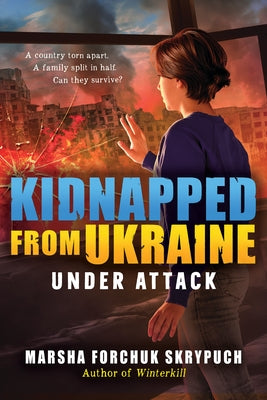 Under Attack (Kidnapped from Ukraine #1) Paperback Scholastic Press