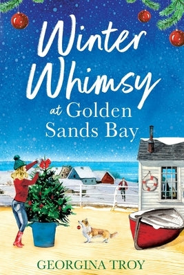 Winter Whimsy at Golden Sands Bay by Troy, Georgina
