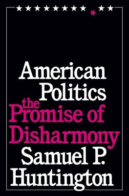 Paperback book titled "American Politics: The Promise of Disharmony" by Belknap Press, featuring a cover image with text and design elements.