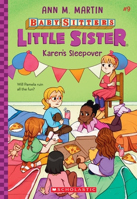 Karen's Sleepover (Baby-Sitters Little Sister #9) Paperback Scholastic Inc.