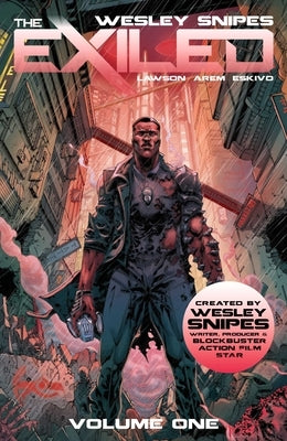 Wesley Snipes' the Exiled Vol 1 by Snipes, Wesley