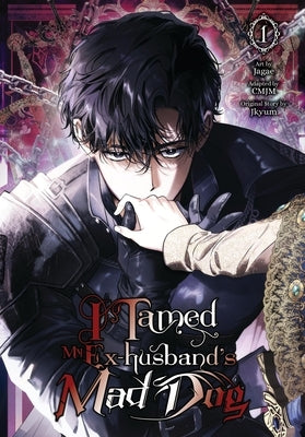 I Tamed My Ex-Husband's Mad Dog, Vol. 1 by Jagae