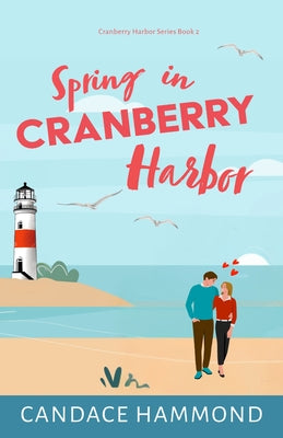 Spring in Cranberry Harbor by Hammond, Candace