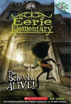 Paperback of The School Is Alive! Eerie Elementary #1 by Scholastic Inc., showcasing the book cover with spooky school illustration.