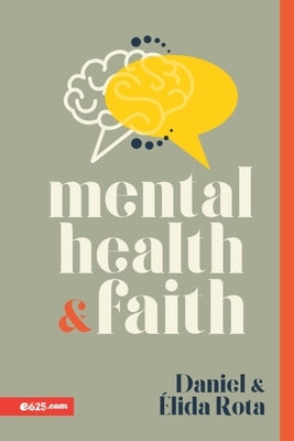 Mental Health and Faith (Salud Mental Y Fe) by Rota, Daniel Y. Élida